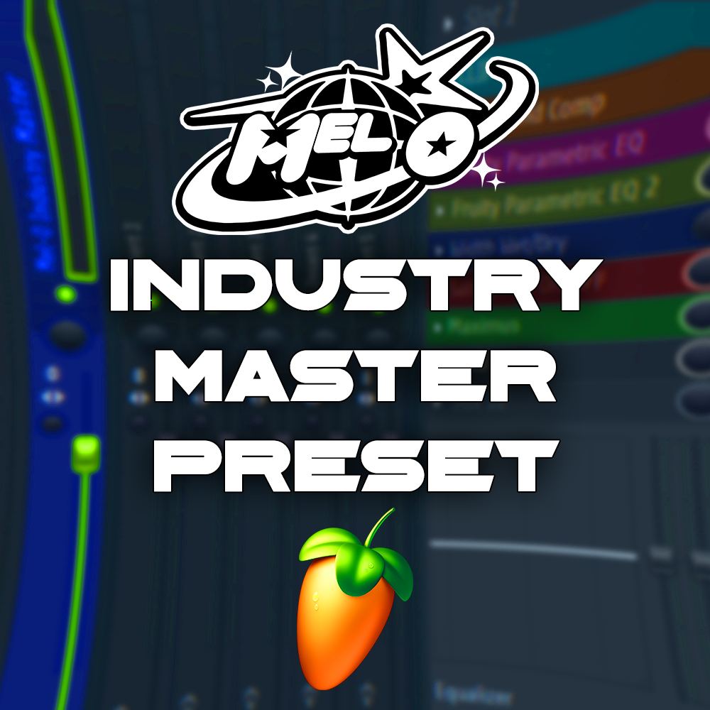 Mel-O Industry Master Preset (FL STUDIO)